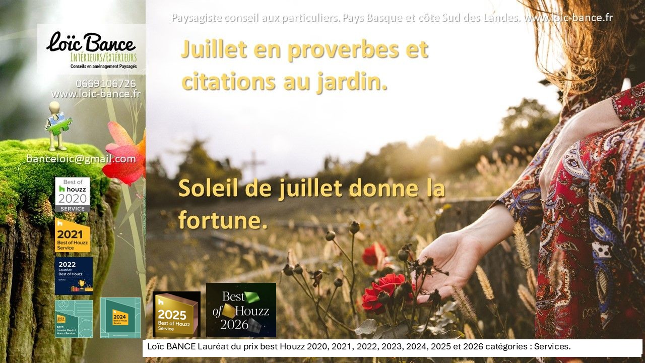 Paysagiste Anglet Juillet en proverbes et citations au jardin.